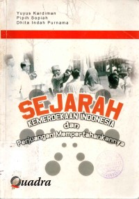 Image of Sejarah Kemerdekaan Indonesia dan Perjuangan Mempertahankannya