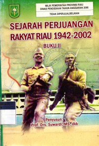 Image of Sejarah Perjuangan Rakyat Riau  1942-2002 : Buku II