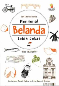 Image of Seri Literasi Remaja: Mengenal Belanda Lebih Dekat