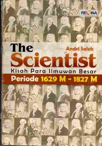 Image of The Scientist : Kisah Para Ilmuwan Besar Periode 1629M-1827M