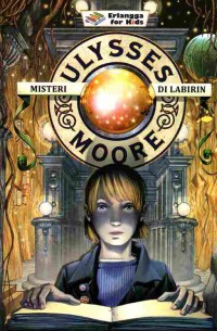 Image of Ulysses Moore: Misteri Di Labirin