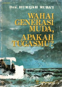 Image of Wahai Generasi Muda, Apakah Tugasmu ?
