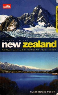 Image of Wisata Hemat New Zealand : Panduan Jalan-Jalan Hemat Ke Negeri Hobbit