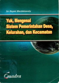 Image of Yuk, Mengenal Sistem Pemerintahan Desa, Kelurahan dan Kecamatan
